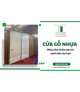 Lắp đặt cửa gỗ nhựa Phát Đạt Doors - Nâng tầm thẩm mỹ cho ngôi nhà bạn